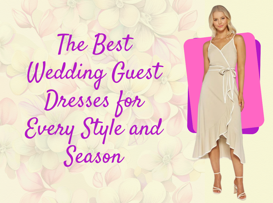 The Best Wedding Guest Dresses for Every Style and Season