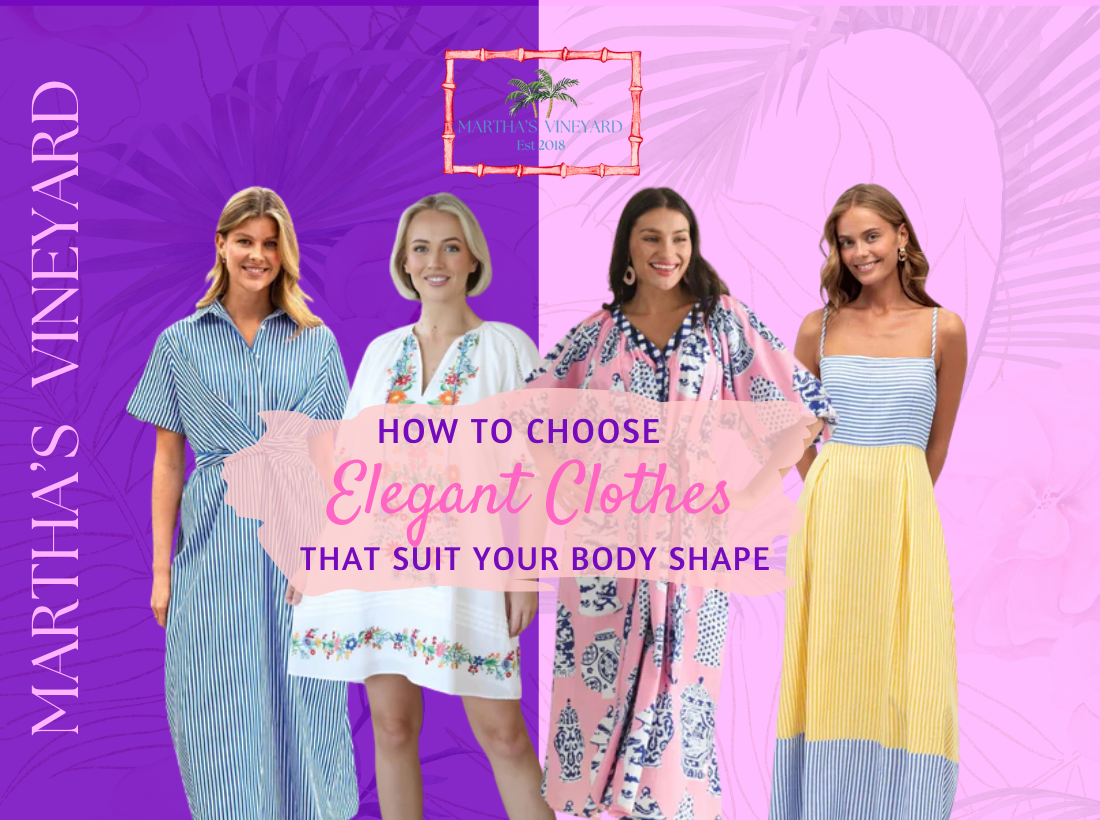 How to Choose Elegant Clothes That Suit Your Body Shape
