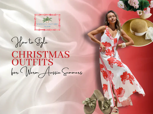How to Style Christmas Outfits for Warm Aussie Summers