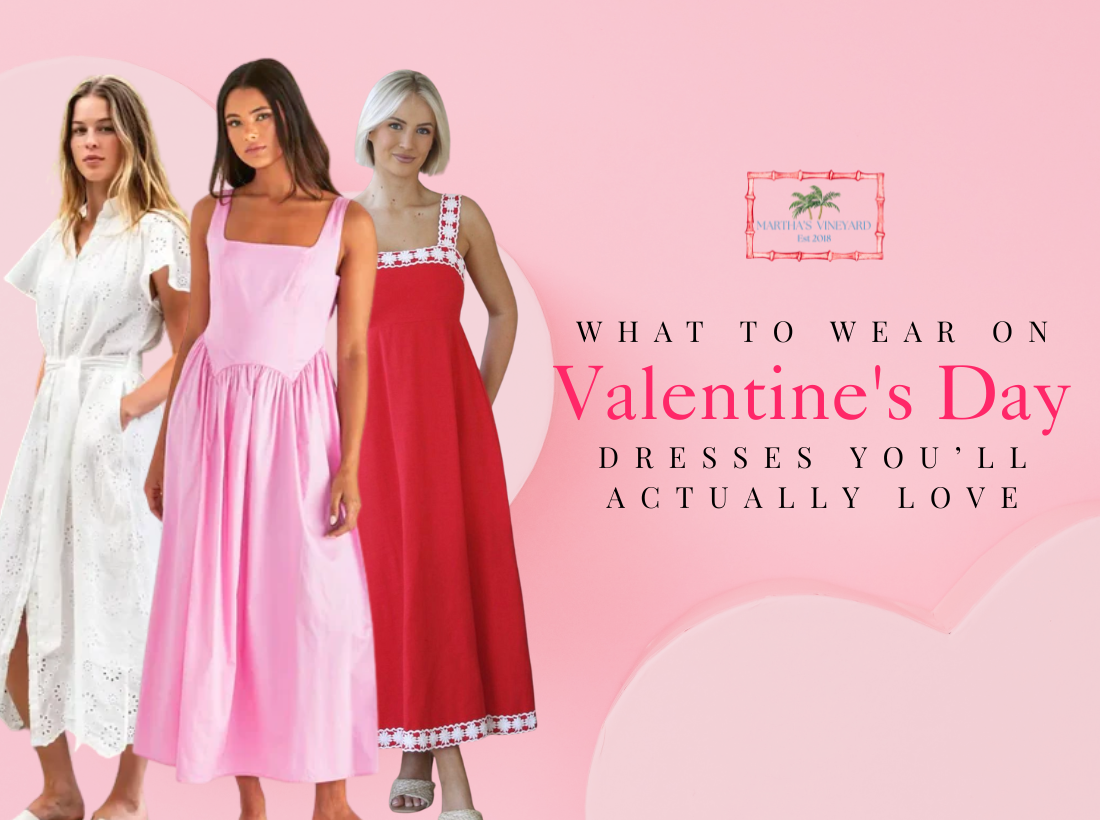 What to Wear on Valentine’s Day: Dresses You’ll Actually Love